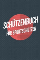 Schützenbuch Für Sportschützen: Schussbücher | Jagdtagebuch A5, Jägertagebuch & Jagdbuch (German Edition) 1693581337 Book Cover