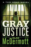 Gray Justice 1477818499 Book Cover