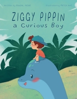 Ziggy Pippin a Curious Boy B0GW2K77PK Book Cover