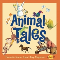 Animal Tales: Favorite Stories from Chirp Magazine 2895791740 Book Cover