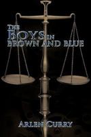 The Boys in Brown and Blue 1463425465 Book Cover