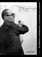 The Rhetoric of Modernism: Le Corbusier as a Lecturer 3764389443 Book Cover