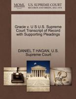 Gracie v. U S U.S. Supreme Court Transcript of Record with Supporting Pleadings 1270099353 Book Cover