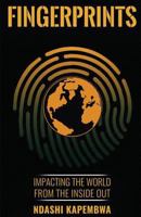 FingerPrints: Impacting the world from the inside out 1539449904 Book Cover
