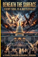 Beneath the Surface: Every Soul is a Battlefield B0H335RG42 Book Cover