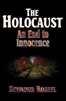 The Holocaust: An End to Innocence 0940646471 Book Cover