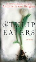 The Tulip Eaters 0778313883 Book Cover