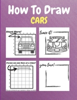 How To Draw Cars: A Step-by-Step Drawing and Activity Book for Kids 1803961813 Book Cover