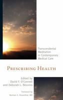 Prescribing Health: Transcendental Meditation in Contemporary Medical Care 1442226269 Book Cover