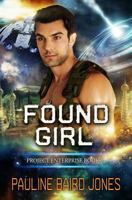 Found Girl: Project Enterprise 6 1942583559 Book Cover