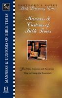 Shepherd's Notes: Manners & Customs of Bible Times 080549376X Book Cover