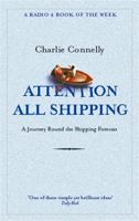 Attention All Shipping A Journey Round the Shipping Forecast 0349116032 Book Cover