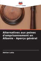 Alternatives aux peines d'emprisonnement en Albanie - Aperçu général (French Edition) 6208413451 Book Cover