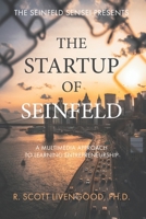 The Startup of Seinfeld : A Multimedia Approach to Learning Entrepreneurship 1735175609 Book Cover
