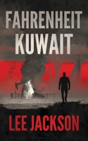 Fahrenheit Kuwait (Historical Spy Thriller) 1951249739 Book Cover