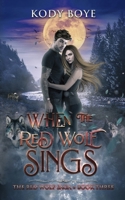 When the Red Wolf Sings B08KQSKHJ4 Book Cover