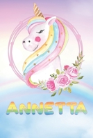 Annetta: Annetta's Unicorn Personal Custom Named Diary Planner Calendar Notebook Journal 6x9 Personalized Customized Gift For Someone Who's Surname is Annetta Or First Name Is Annetta 1692368141 Book Cover