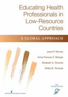 Educating Health Professionals in Low-Resource Countries: A Global Approach 082613257X Book Cover