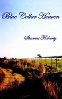 Blue Collar Heaven 1420836242 Book Cover