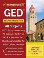 GED Preparation 2019 All Subjects: GED Study Guide 2019 All Subjects Test Prep Book & Practice Test Questions (Updated for NEW Official Outline) 1628455926 Book Cover