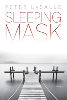 Sleeping Mask: Fictions 1942658184 Book Cover