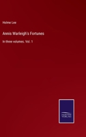Annis Warleigh's Fortunes: In three volumes. Vol. 1 3375008066 Book Cover