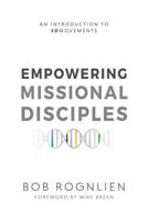 Empowering Missional Disciples 0997305819 Book Cover