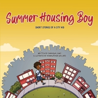 Summer Housing Boy: Short Stories of a City Kid 0578549123 Book Cover