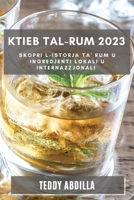 Ktieb tal-Rum 2023: Skopri l-Istorja ta' Rum u Ingredjenti Lokali u Internazzjonali 1783810777 Book Cover