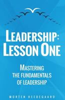 Leadership: Lesson One: Mastering the Fundamentals of Leadership 8799885603 Book Cover