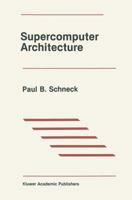 Supercomputer Architecture 1461579597 Book Cover