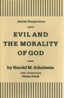 Evil and the Morality of God (Jewish Perspectives) 0878205020 Book Cover