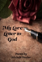 My Love Letter to God B0BXRDYCL6 Book Cover
