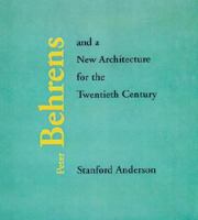 Peter Behrens and a New Architecture for the Twentieth Century 026201176X Book Cover