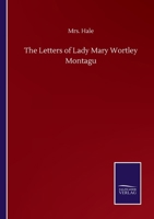 The Letters of Lady Mary Wortley Montagu 384605786X Book Cover