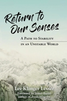 Return to Our Senses: A Path to Stability in an Unstable World B0GRL5PHXM Book Cover