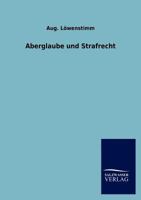 Aberglaube Und Strafrecht 3846016217 Book Cover