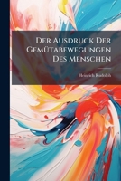 Der Ausdruck Der GemÃ1/4tabewegungen Des Menschen (German Edition) 1023774666 Book Cover