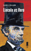 Lincoln as Hero 0809332175 Book Cover