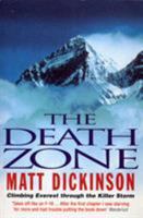 The Death Zone: Climbing Everest Through the Killer Storm 0099255723 Book Cover