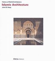 Islamic Architecture: History of World Architecture 0810910101 Book Cover
