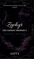 Zephyr: The Unholy Prophecy B0GD1YZXJR Book Cover