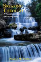 Breaking Through: A Personal Journey to the Other Side of Through 1954473052 Book Cover