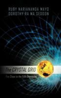 The Crystal Grid: Five Steps to the Fifth Dimension 1426993870 Book Cover