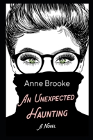 An Unexpected Haunting B0BTNZ8P6N Book Cover