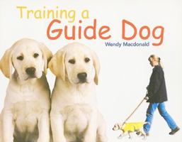 Training a Guide Dog 0763561126 Book Cover