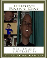 Hugo's Rainy Day 1477492453 Book Cover