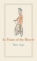 In Praise of the Bicycle 1789141389 Book Cover