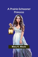 A Prairie-Schooner Princess 9361472119 Book Cover