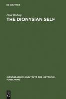 The Dionysian Self: C. G. Jung's Reception of Friedrich Nietzsche (Monographien Und Texte Zur Nietzsche-Forschung) 3110147092 Book Cover